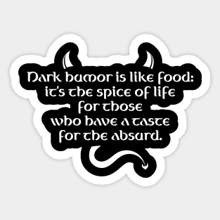 Dark Humor Is Like Food - Absurd Taste Sticker
